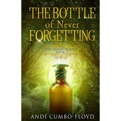 The Bottle of Never Forgetting