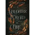A Daughter Forged in Fire - Special Edition: Chronicles of the Tuatha - Book One