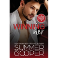 Winning Her: A Billionaire Second Chance Contemporary Romance (Large Print)