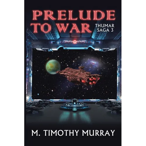 Prelude to War: Thumar Saga 3
