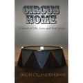 Circus Home- A Novel of Life, Love and New Jersey