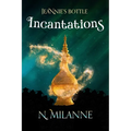 Jeannie's Bottle, Incantations