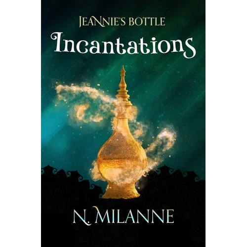 Jeannie's Bottle, Incantations
