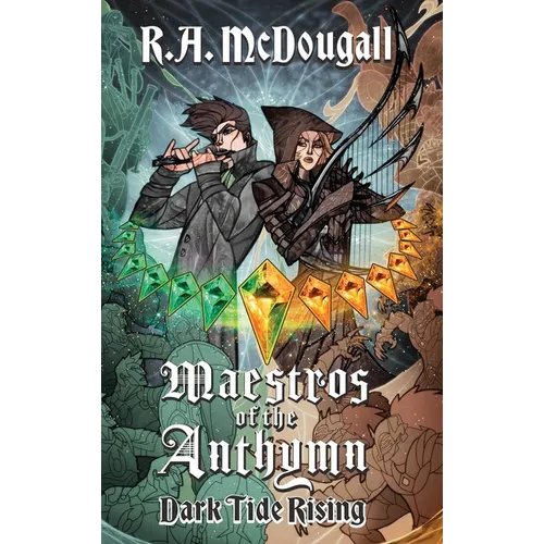 Maestros of the Anthymn: Dark Tide Rising