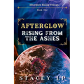 Afterglow Rising From the Ashes