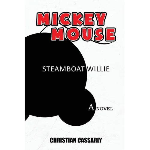 Mickey Mouse Steamboat Willie: The Novel