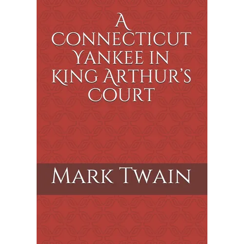 A Connecticut Yankee in King Arthur's Court