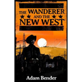 The Wanderer and the New West