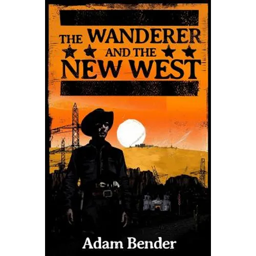 The Wanderer and the New West