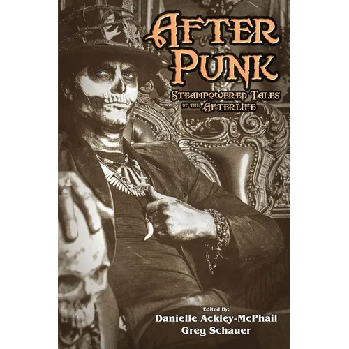 After Punk: Steampowered Tales of the Afterlife