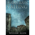 Hard Rain Falling: Walking in the Rain Book Three