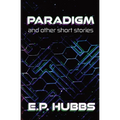 Paradigm and Other Short Stories