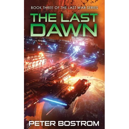 The Last Dawn: Book 3 of The Last War Series