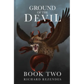Ground of the Devil: Book Two
