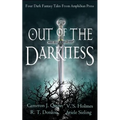 Out of the Darkness: A Dark Fantasy Anthology