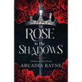 The Rose in the Shadows