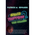 Space Tripping 2: The Chaser
