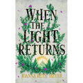 When the Light Returns