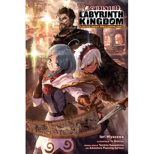 Meikyuu: Labyrinth Kingdom, a Tactical Fantasy World Survival Guide, Vol. 1 (Light Novel): Volume 1