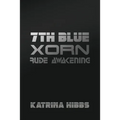 7th Blue: Xorn: Rude Awakening