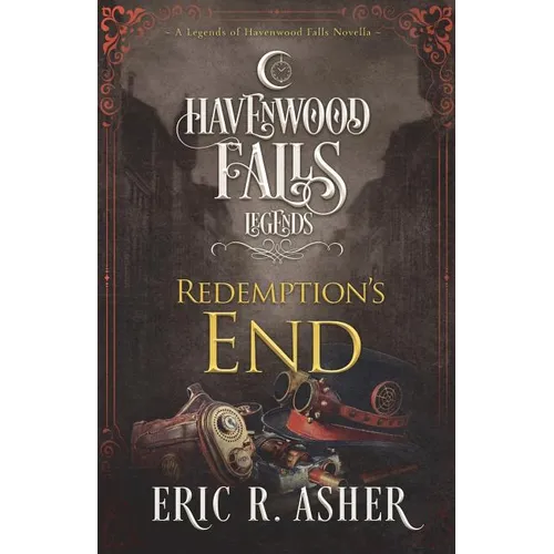 Redemption's End: A Legends of Havenwood Falls Novella
