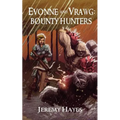 Evonne and Vrawg: Bounty Hunters