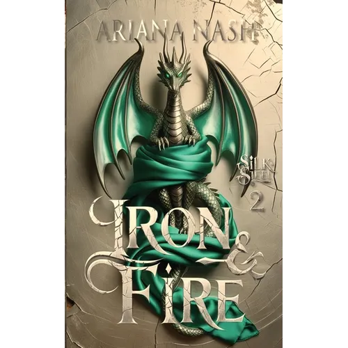 Iron & Fire: Silk & Steel, #2