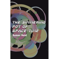 The Simmering Pot of Space-Time
