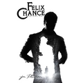 Felix Chance: Volume One
