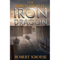 The Dawn of the Iron Dragon