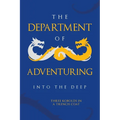 The Department of Adventuring: Into the Deep