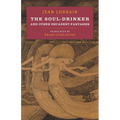 The Soul-Drinker: and Other Decadent Fantasies