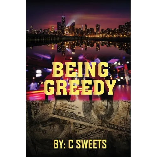 Being Greedy