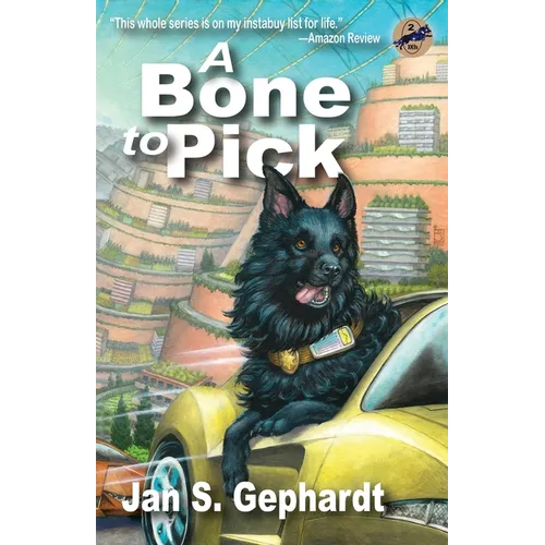 A Bone to Pick: Book Two of the XK9 "Bones" Trilogy