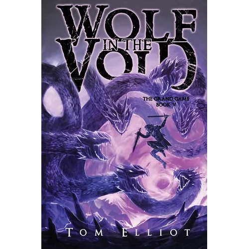 Wolf in the Void, The Grand Game, Book 5: A Dark Fantasy LitRPG Adventure