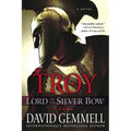Troy: Lord of the Silver Bow: A Novel