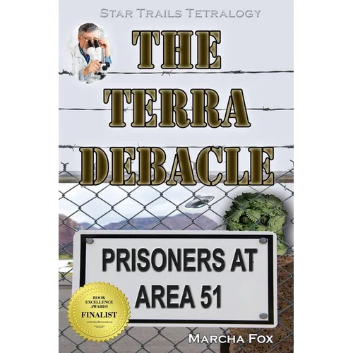 The Terra Debacle: Prisoners at Area 51