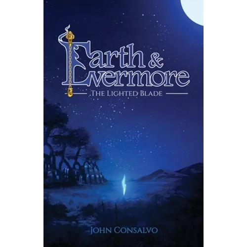 Earth & Evermore: The Lighted Blade