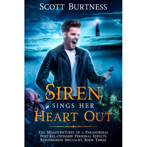 A Siren Sings Her Heart Out: A darkly funny shapeshifter urban fantasy