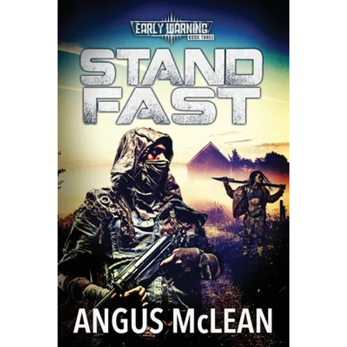 Stand Fast: In uncertain times, who will survive?
