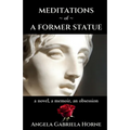 Meditations of a Former Statue