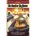Go Hard or Go Home: A Car Warriors: Autoduel Chronicles Anthology
