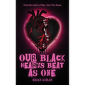 Our Black Hearts Beat As One