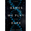 Games We Play in the Dark