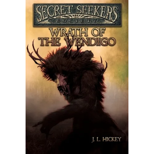 Secret Seekers Society Wrath of the Wendigo