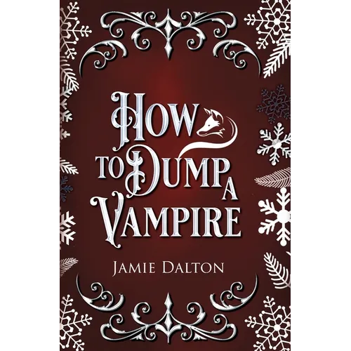 How to Dump a Vampire