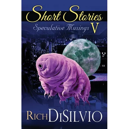Short Stories V: Speculative Musings