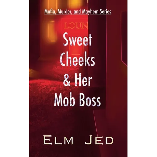 Sweet Cheeks & Her Mob Boss: (as a Rom-Com)
