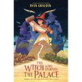 The Witch Who Stormed the Palace