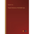 Popular Romances of the Middle Ages